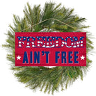 Shop For 12" Wooden Sign: Freedom Ain't Free
