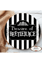 Shop For Beware of Beetle Juice Halloween Sign