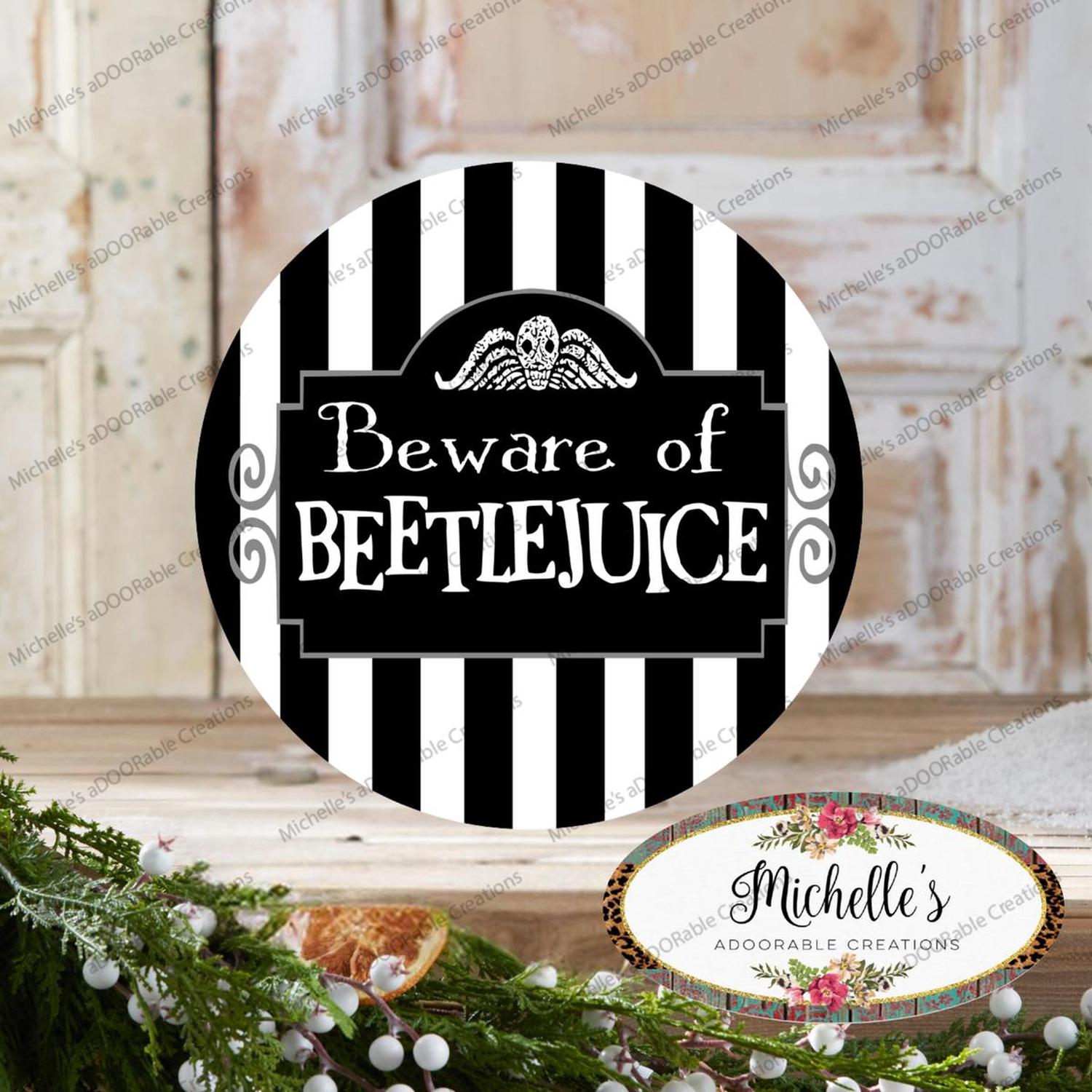 Beware of Beetle Juice Halloween Sign