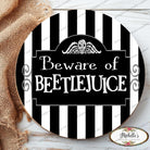 Shop For Beware of Beetle Juice Halloween Sign