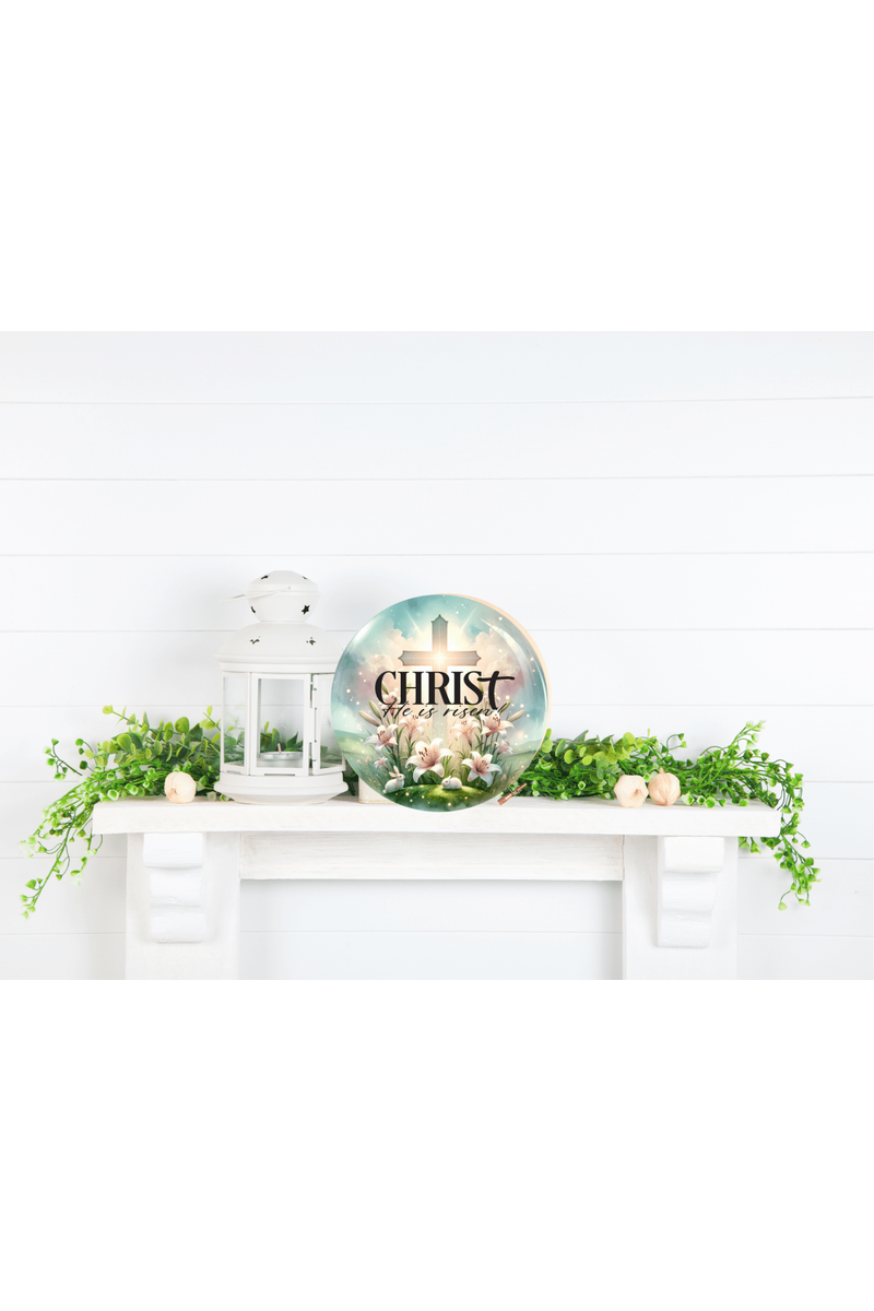 Shop For Christ He Is Risen Cross Round Easter Sign