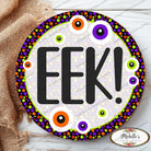 Shop For EEK Eyeballs Round Halloween Sign