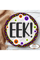 Shop For EEK Eyeballs Round Halloween Sign