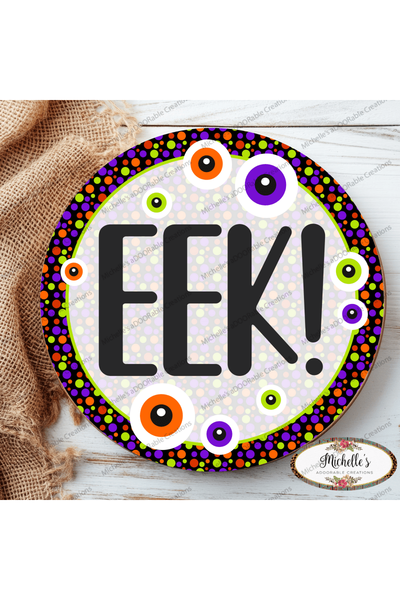Shop For EEK Eyeballs Round Halloween Sign