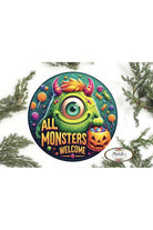 Shop For Green All Monsters Are Welcome Round Sign