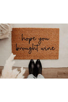 Shop For Hope You Brought Wine Doormat