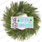 Shop For Nuts About Christmas Pink Nutcracker Sign