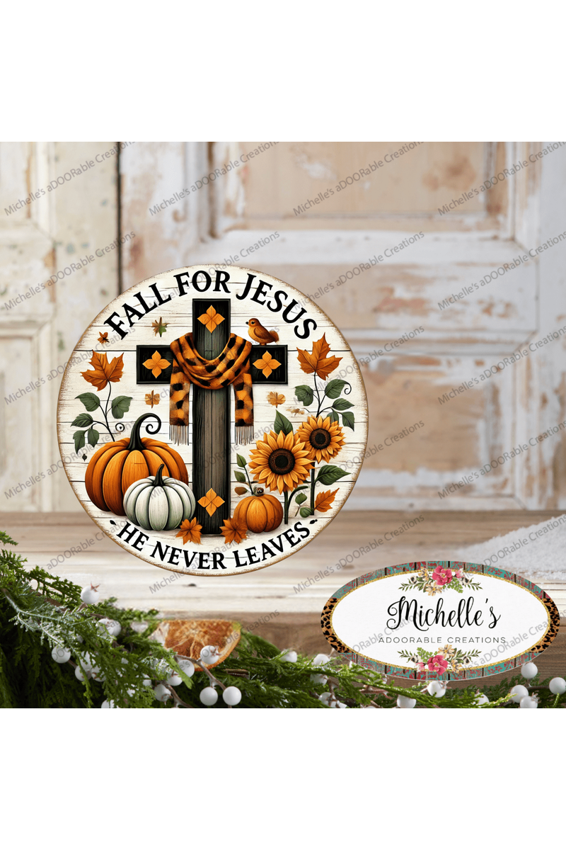 Shop For Orange Fall For Jesus Leaves He Never Leaves Sign