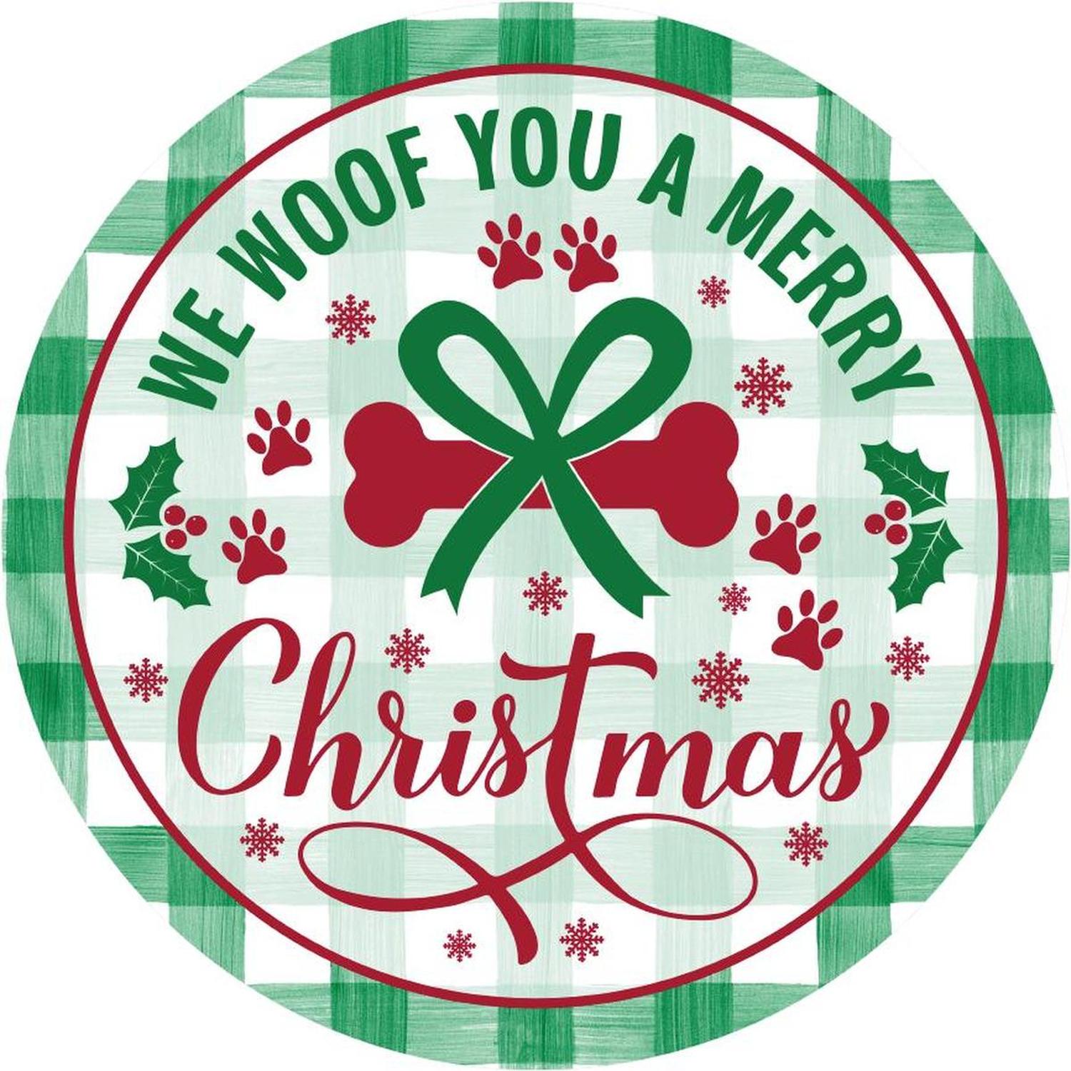 We Woof You A Merry Christmas Round Sign