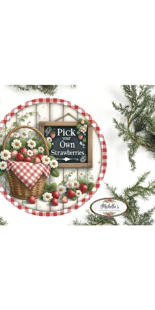 Pick Your Own Strawberries Red Round Sign - Michelle's aDOORable Creations - Signature Signs