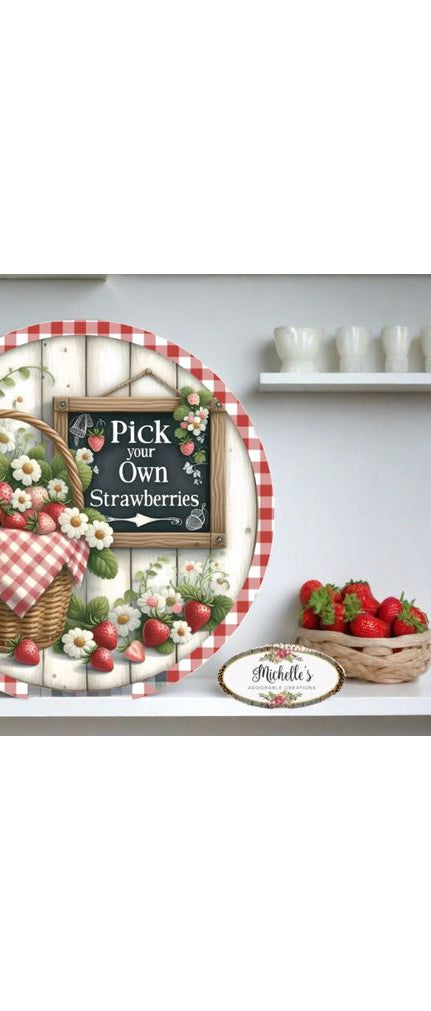 Pick Your Own Strawberries Red Round Sign - Michelle's aDOORable Creations - Signature Signs