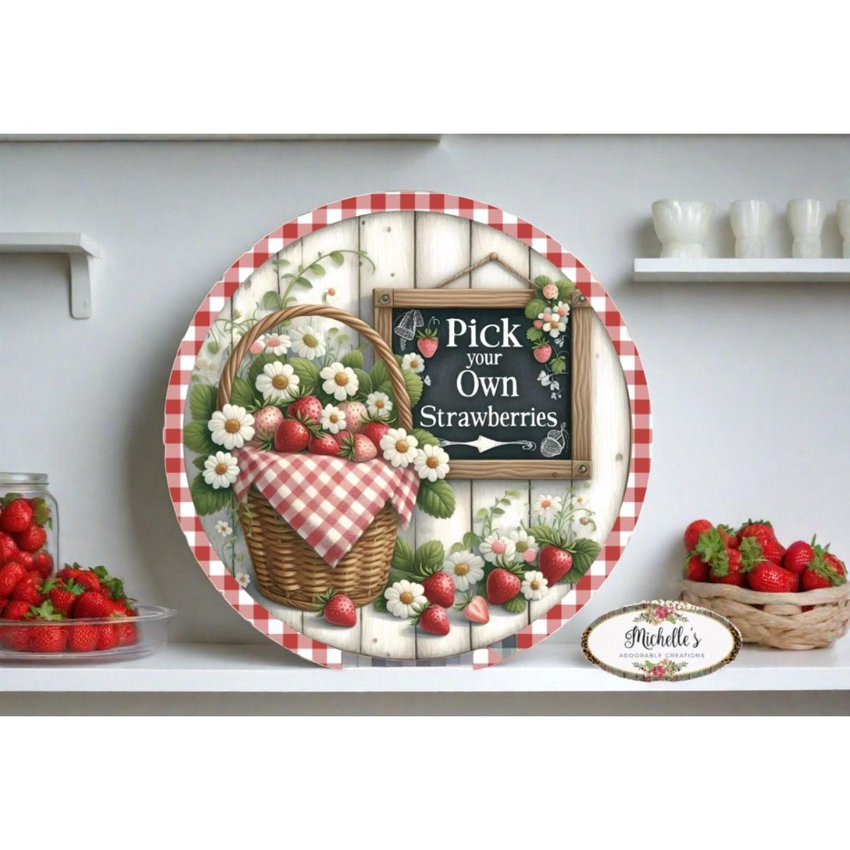 Shop For Pick Your Own Strawberries Red Round Sign at Michelle's aDOORable Creations