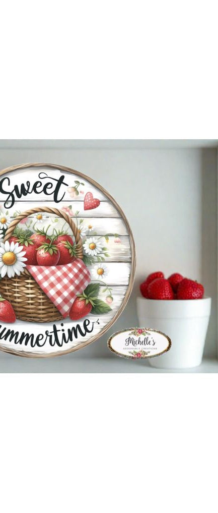 Strawberry Sweet Summertime Round Sign - Michelle's aDOORable Creations - Signature Signs