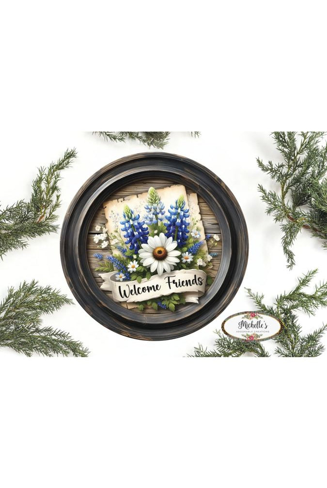 Welcome Friends Rustic Bluebonnet Round Sign - Michelle's aDOORable Creations - Signature Signs