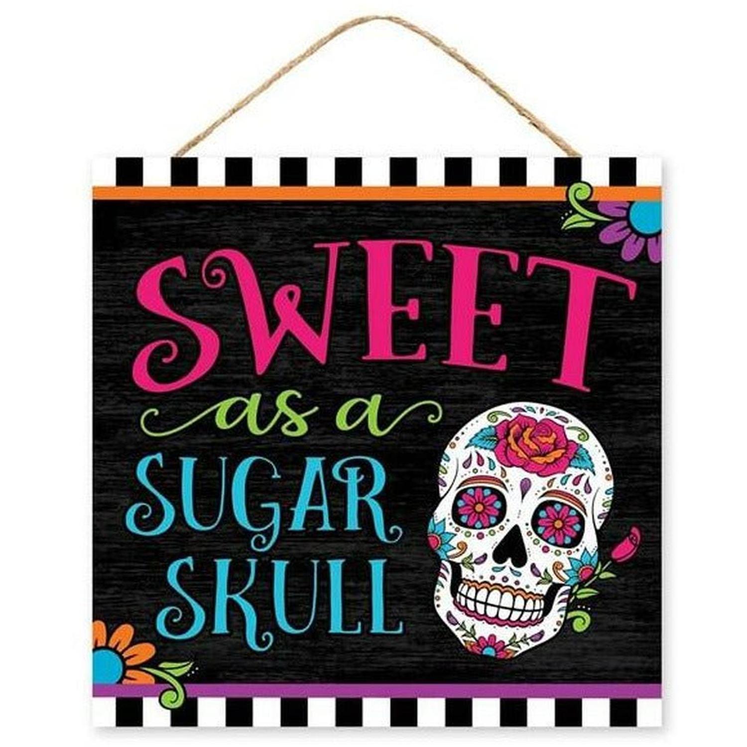 Shop For 10" Wooden Sign: Sweet As A Sugar Skull at Michelle's aDOORable Creations