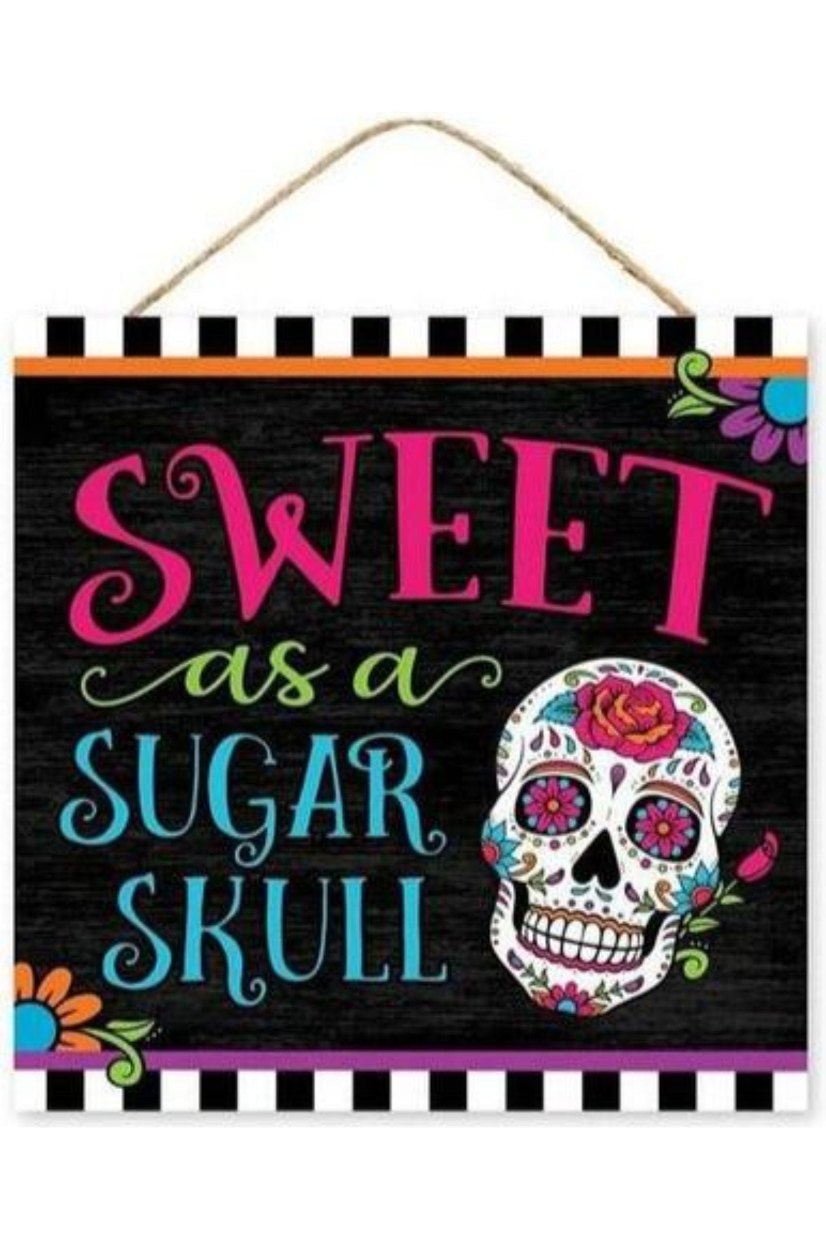 Shop For 10" Wooden Sign: Sweet As A Sugar Skull at Michelle's aDOORable Creations