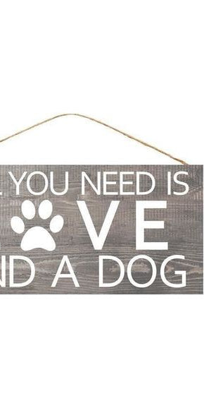 12" Wooden Sign: All You Need is Love/Dog - Michelle's aDOORable Creations - Wooden/Metal Signs