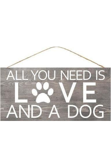 Shop For 12" Wooden Sign: All You Need is Love/Dog at Michelle's aDOORable Creations