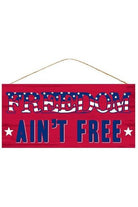 12" Wooden Sign: Freedom Ain't Free - Michelle's aDOORable Creations - Wooden/Metal Signs