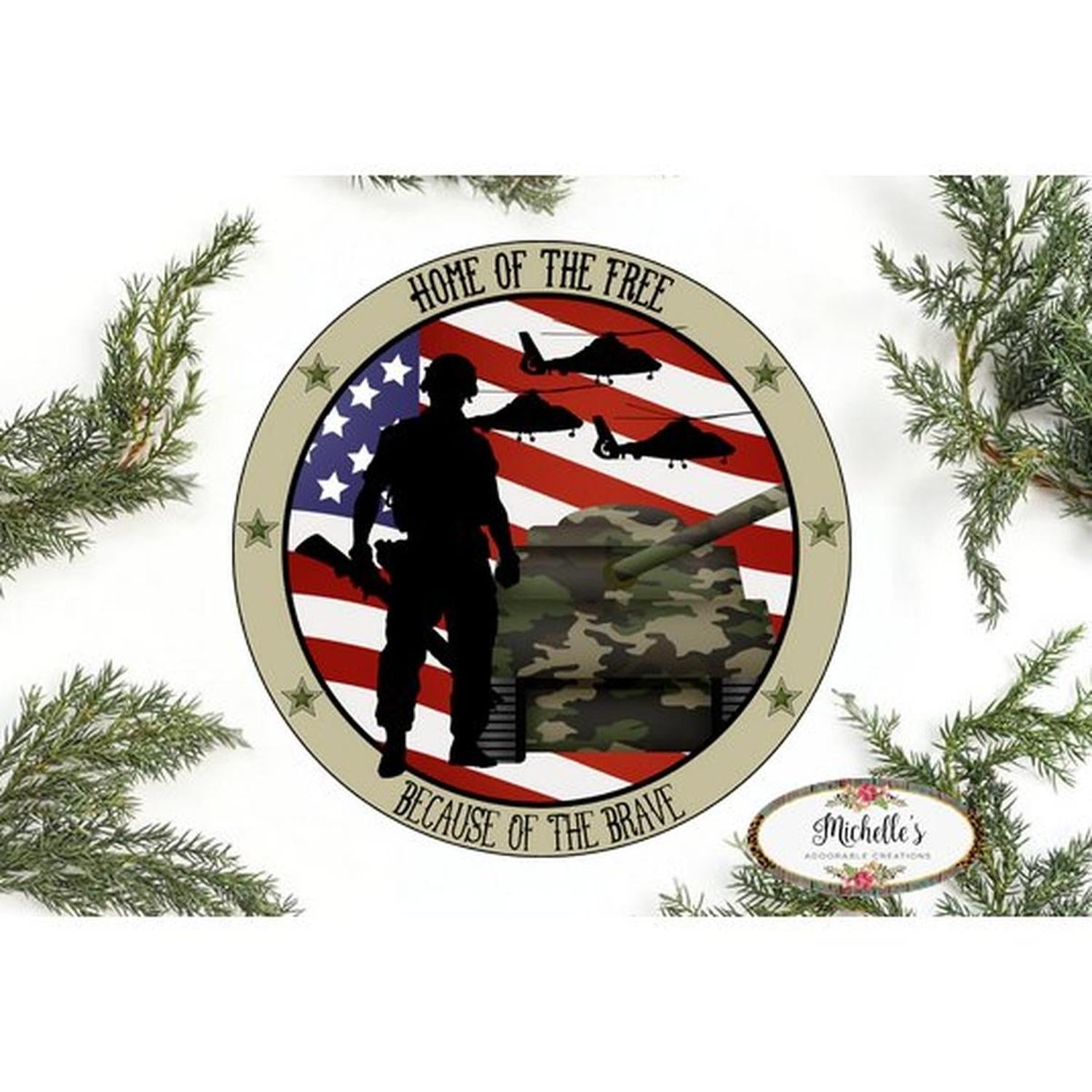 Shop For Army Home of the Brave Round Sign - Wreath Enhancement at Michelle's aDOORable Creations