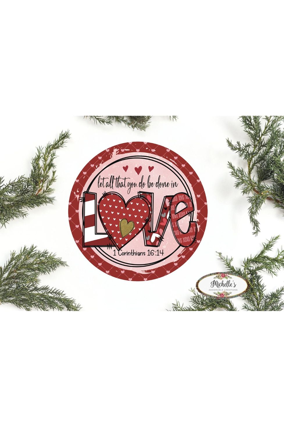Be Done In Love Valentine Sign - Wreath Enhancement - Michelle's aDOORable Creations - Signature Signs