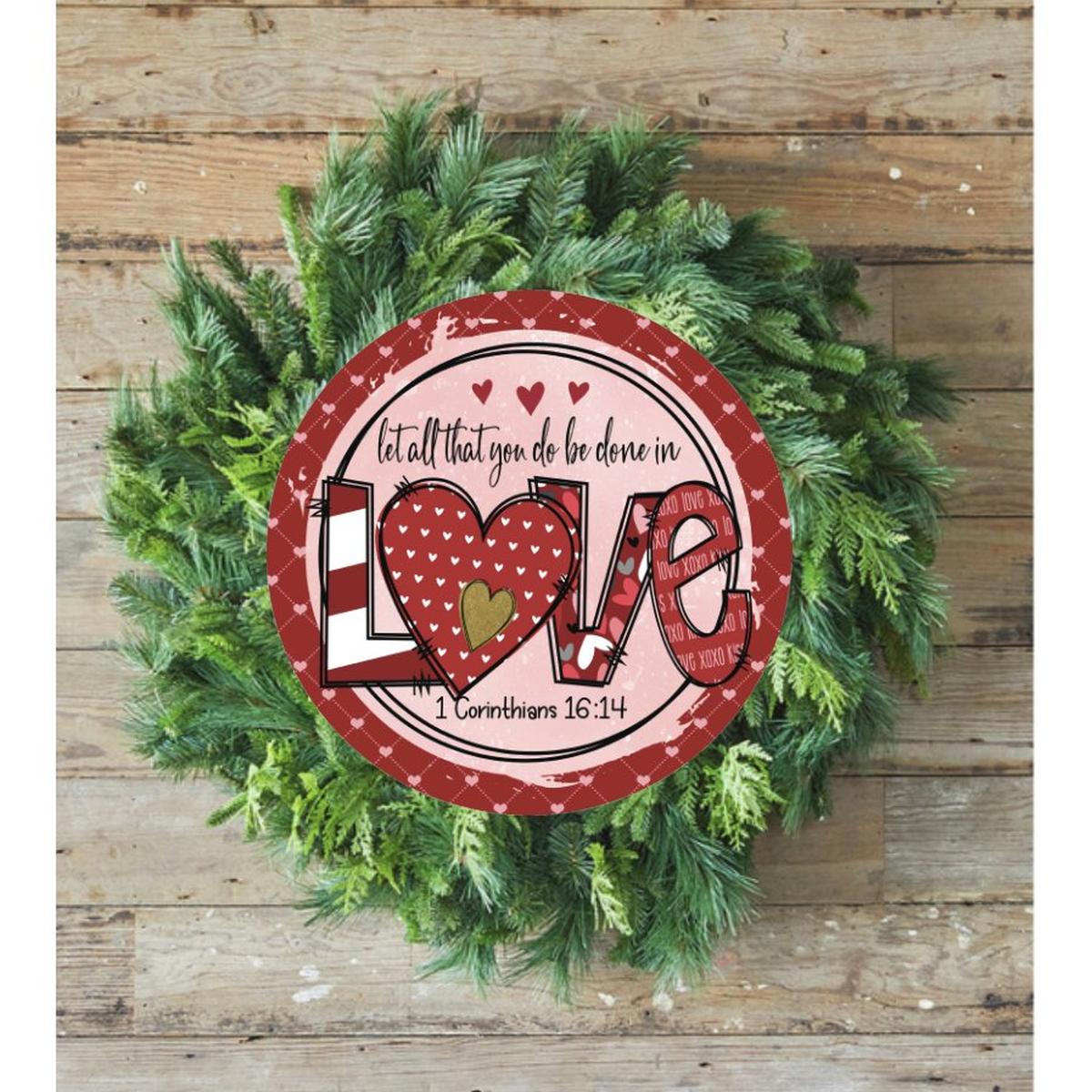 Shop For Be Done In Love Valentine Sign - Wreath Enhancement at Michelle's aDOORable Creations