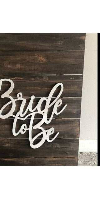 Bride To Be Script Word Wood Cutout - Unfinished Wood - Michelle's aDOORable Creations - Unfinished Wood Cutouts