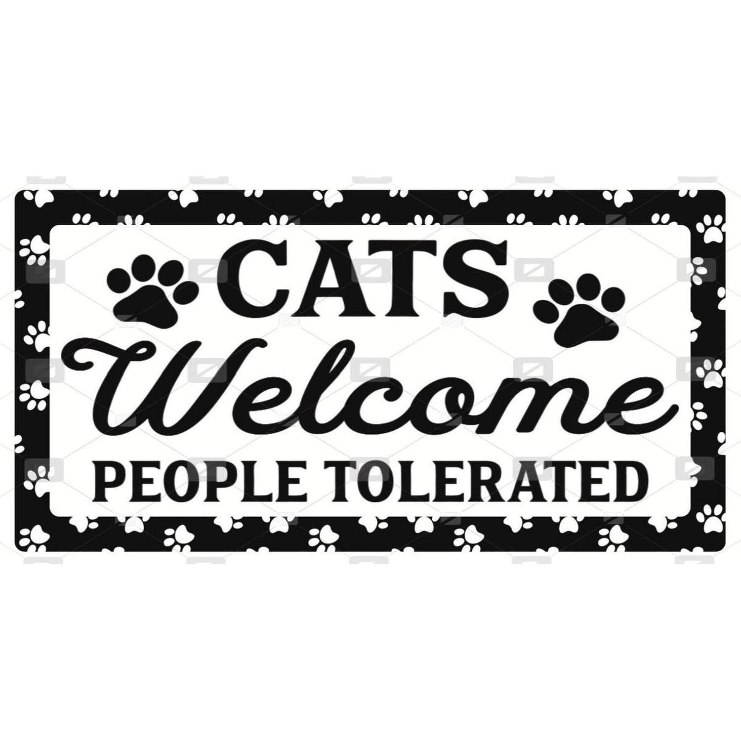 Cats Welcome People Tolerated Sign