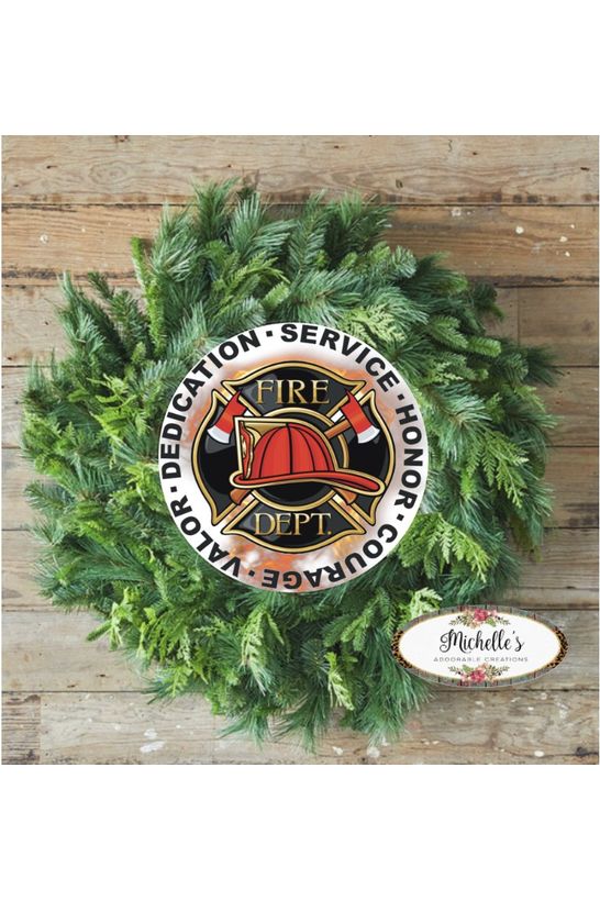 Firefighter Honor Courage Valor Round Sign - Wreath Enhancement - Michelle's aDOORable Creations - Signature Signs