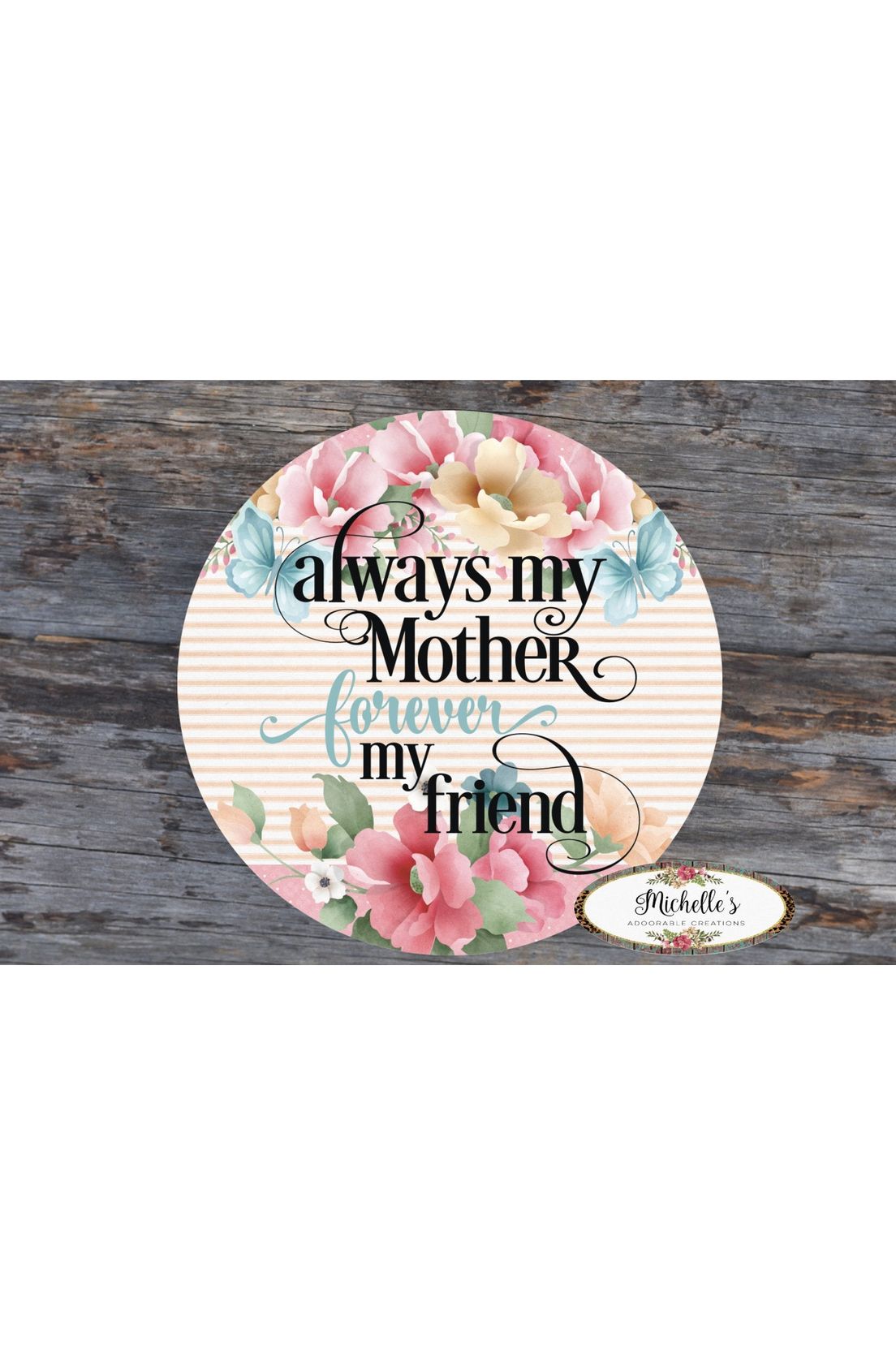 Shop For Floral Always My Mother Day Sign - Wreath Enhancement
