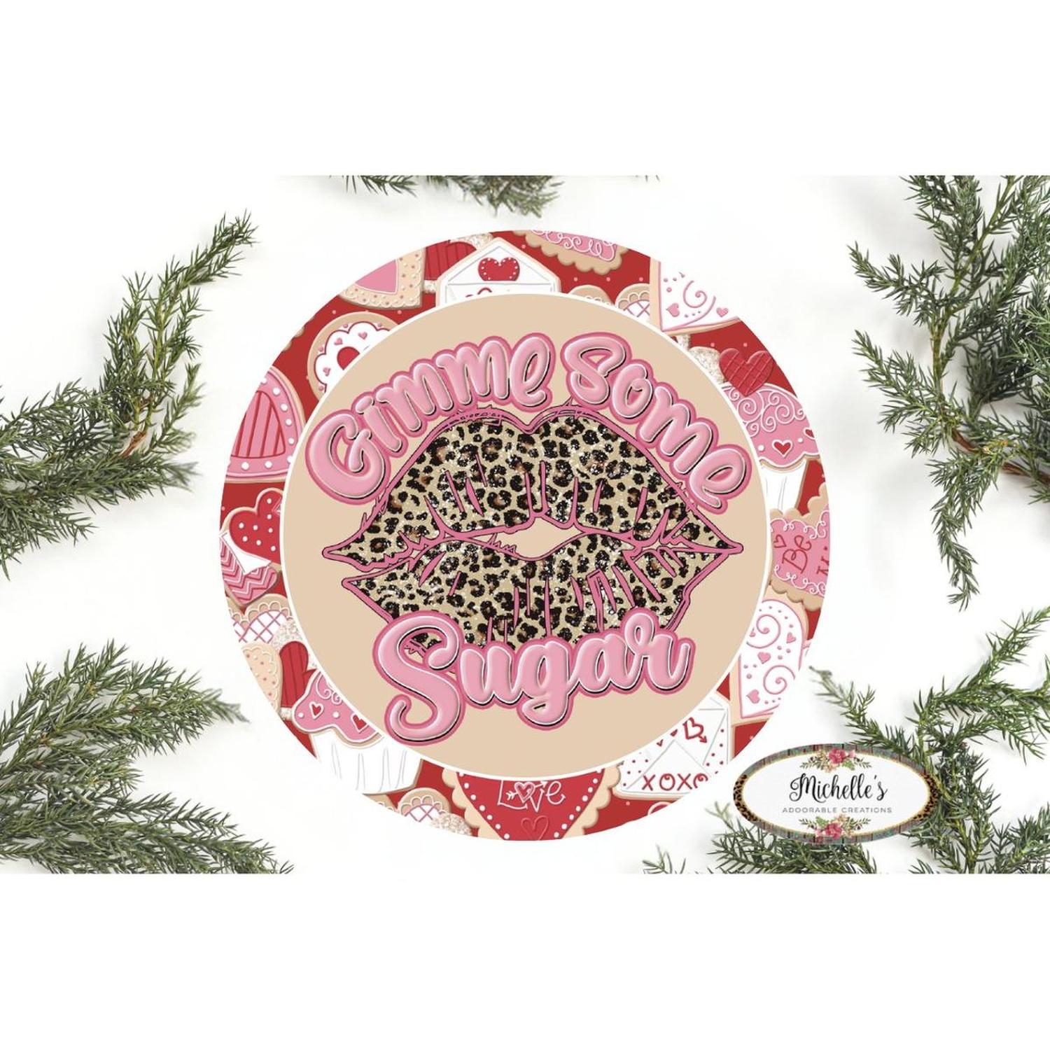 Gimme Some Sugar Valentine Lips Sign