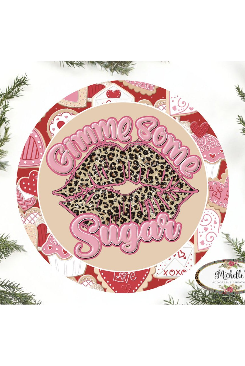 Gimme Some Sugar Valentine Lips Sign - Wreath Enhancement - Michelle's aDOORable Creations - Signature Signs