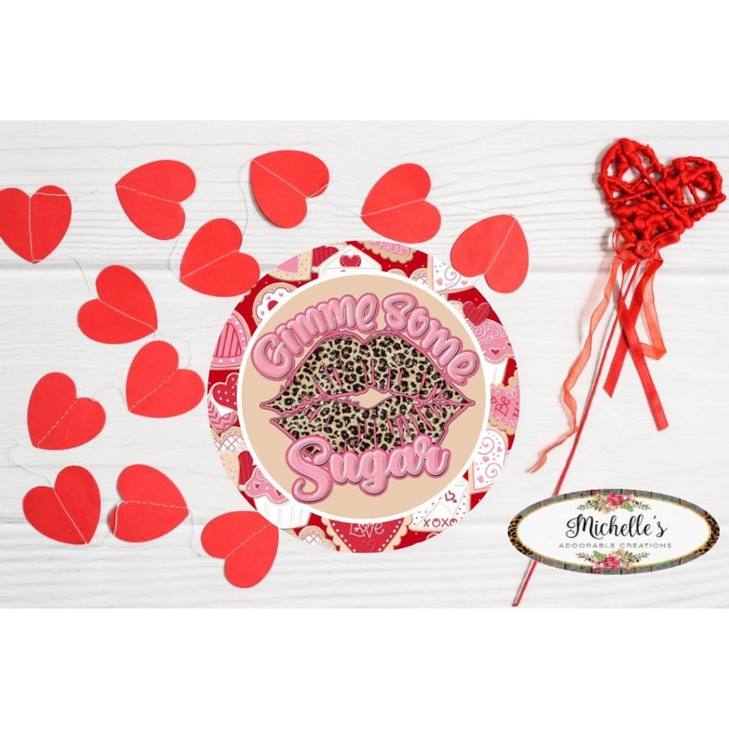 Gimme Some Sugar Valentine Lips Sign