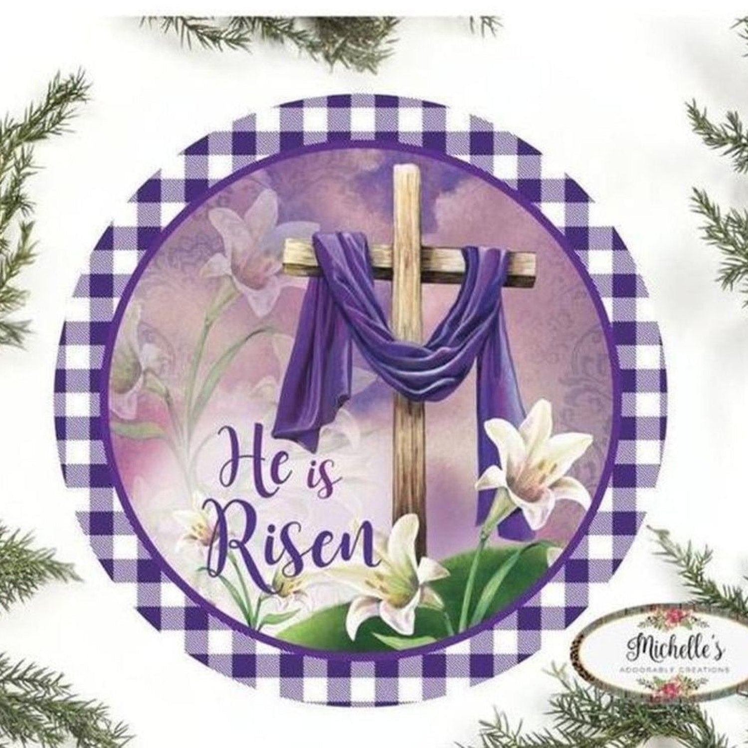 He Is Risen Easter Lily Sign - Wreath Enhancement