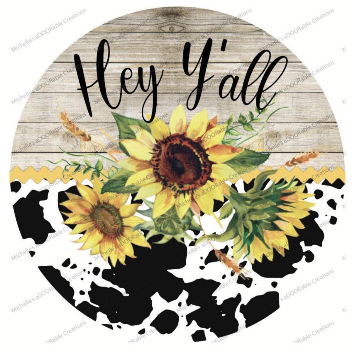 Shop For Hey Yall Cowhide Sunflower Sign - Wreath Enhancement at Michelle's aDOORable Creations