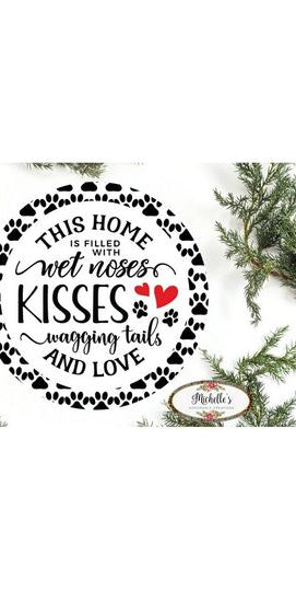 Home Filled With Wet Kisses Dog Round Sign - Wreath Enhancement - Michelle's aDOORable Creations - Signature Signs