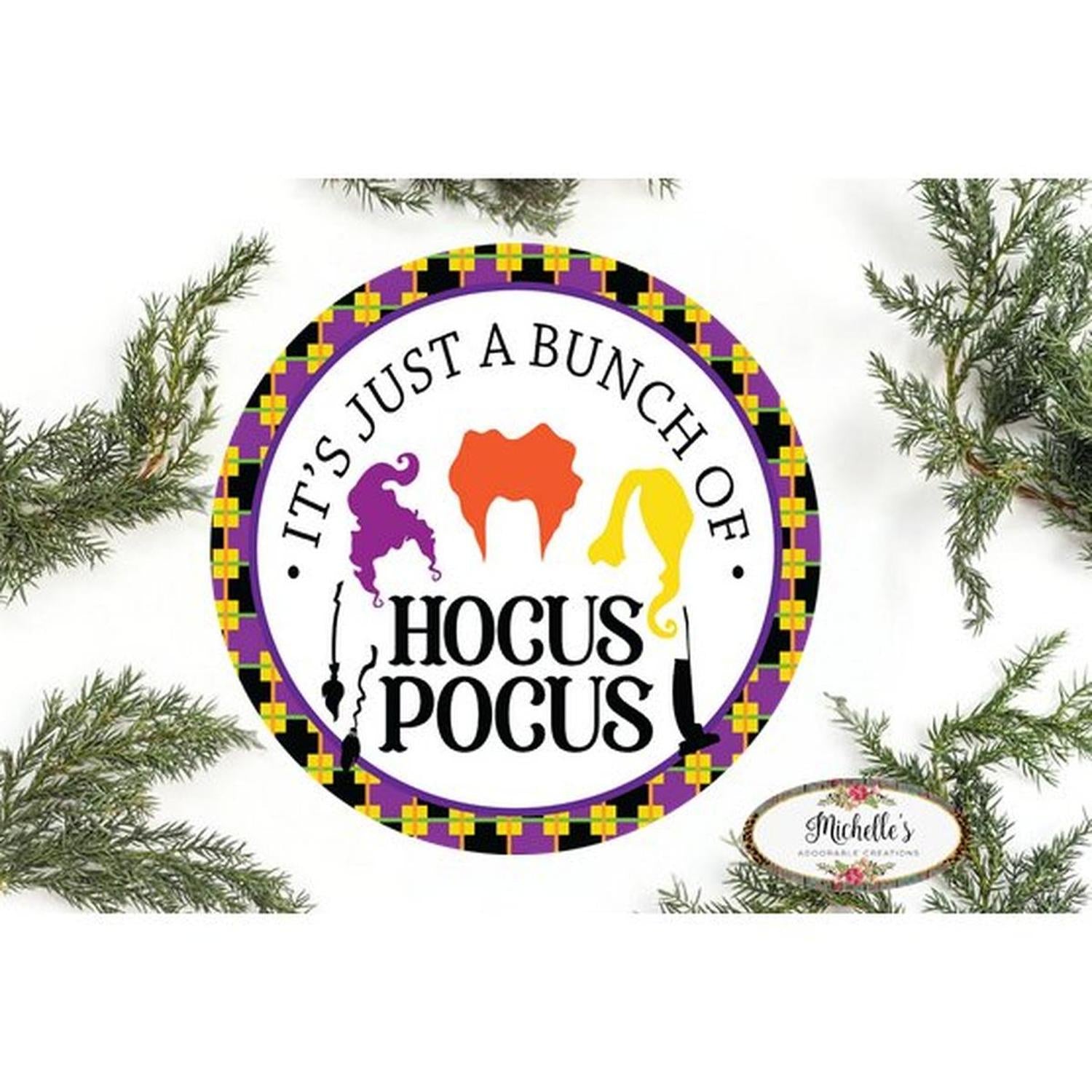 Just A Bunch Of Hocus Pocus Halloween Sign