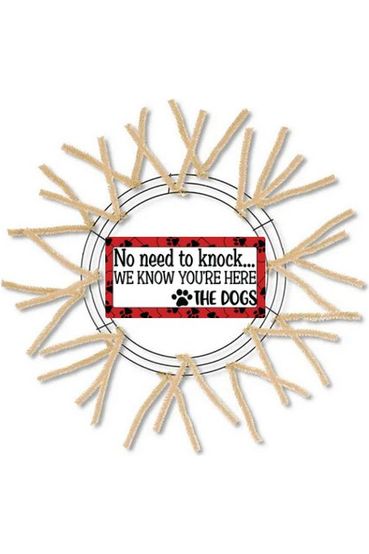 Shop For No Need To Knock Dog Sign - Wreath Enhancement