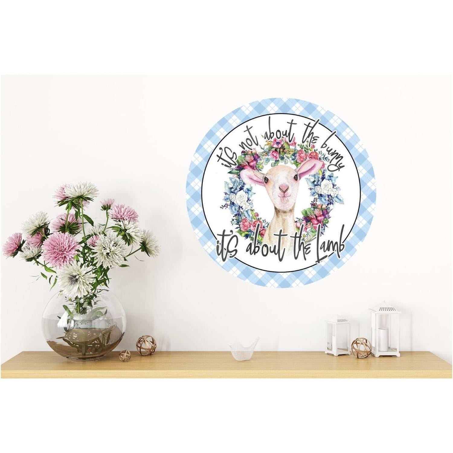 Not About The Bunny About The Lamb Sign - Wreath Enhancement