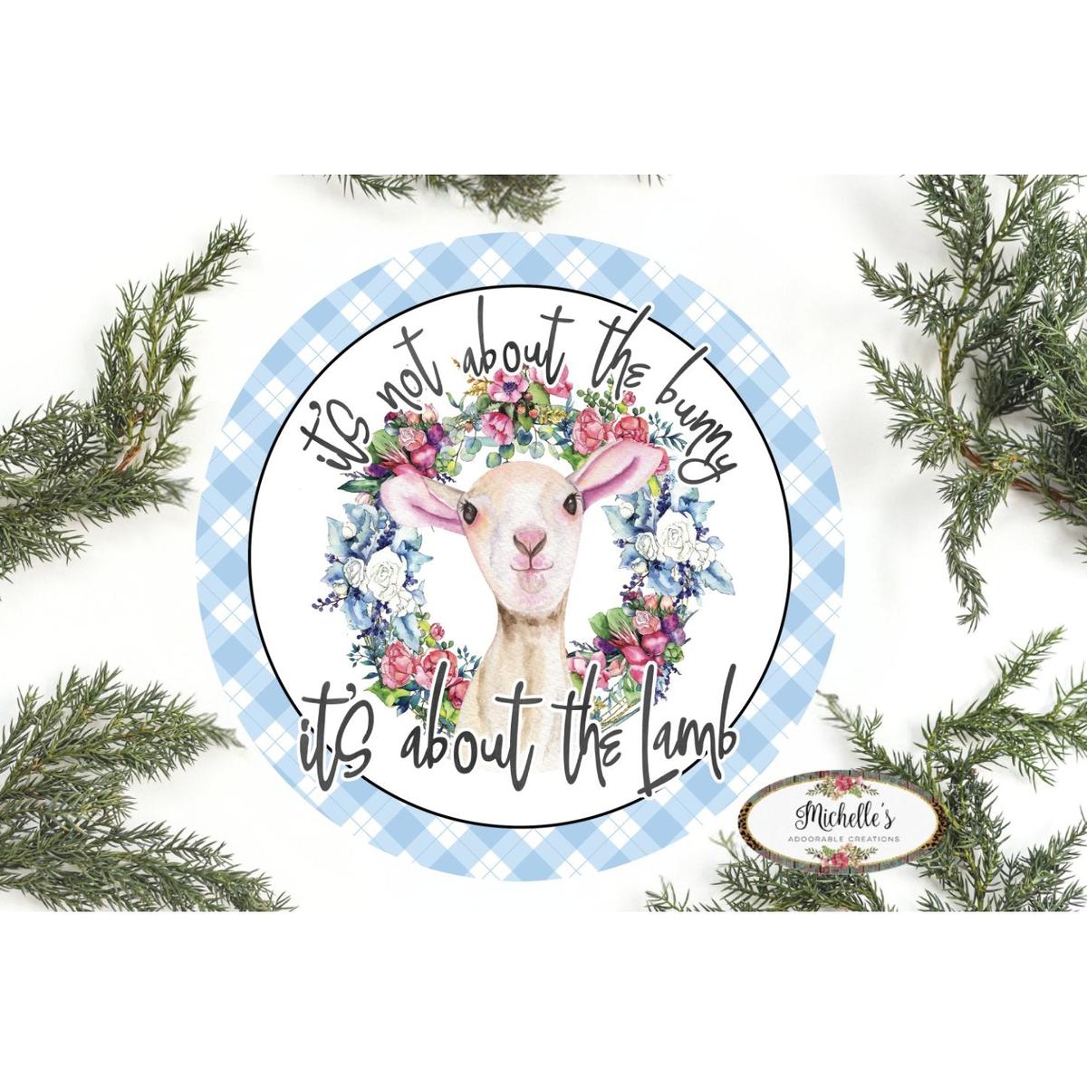Shop For Not About The Bunny About The Lamb Sign - Wreath Enhancement at Michelle's aDOORable Creations
