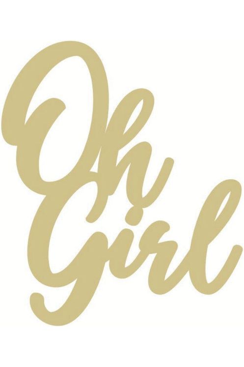 Oh Girl Sign Wood Cutout - Unfinished Wood - Michelle's aDOORable Creations - Signature Signs