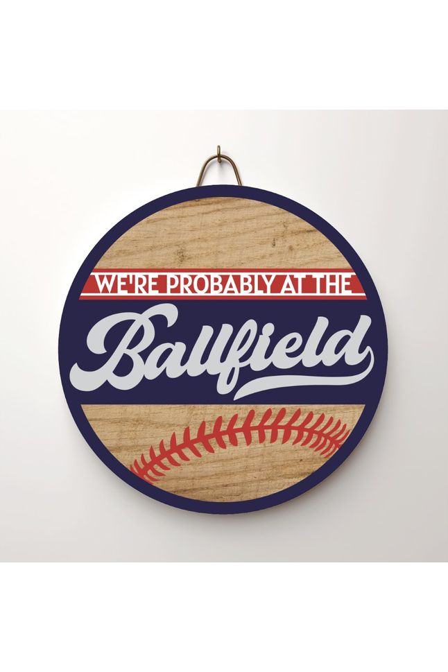 Shop For Probably at The Ballfield Baseball Sign - Wreath Enhancement