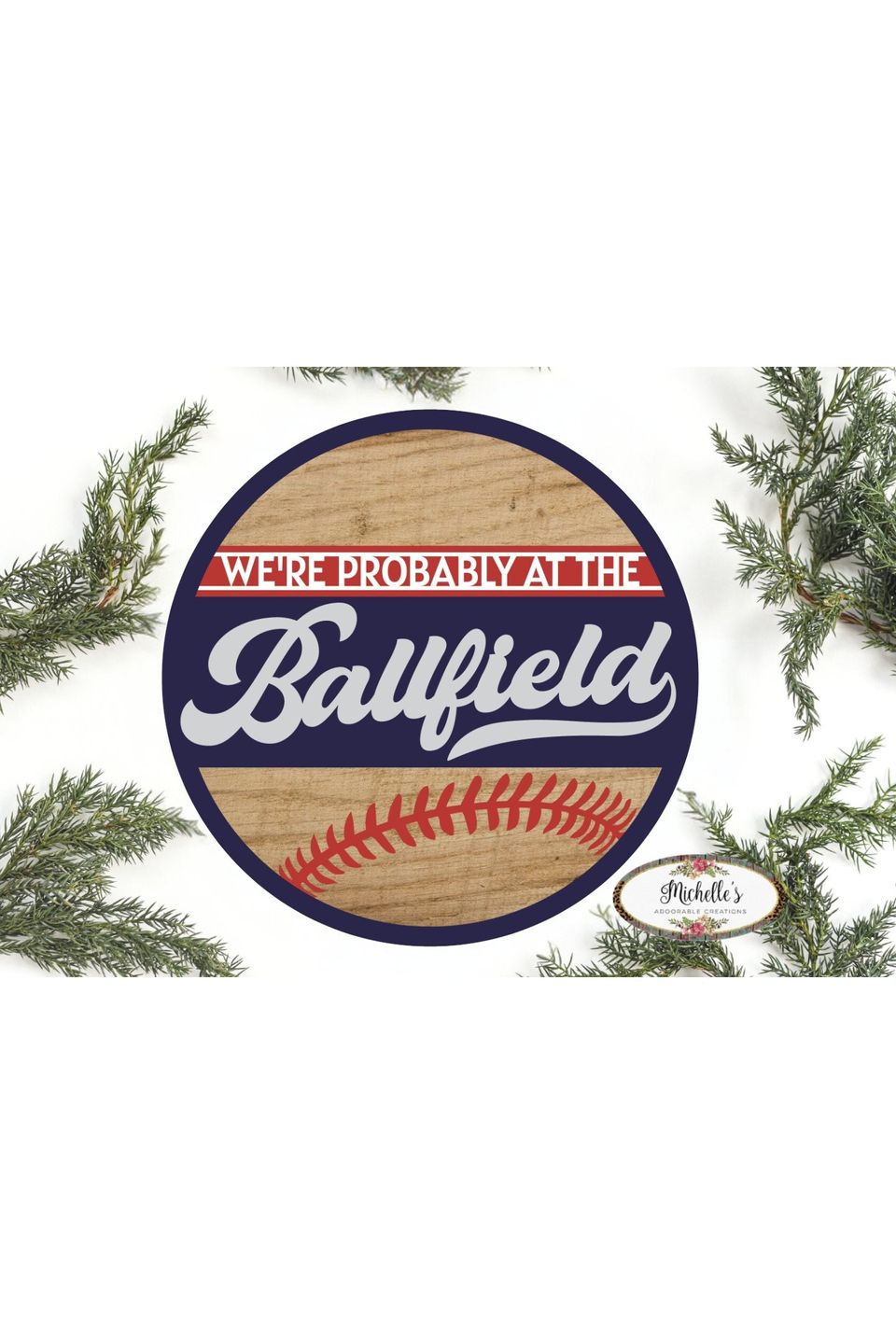 Probably at The Ballfield Baseball Sign - Wreath Enhancement - Michelle's aDOORable Creations - Signature Signs