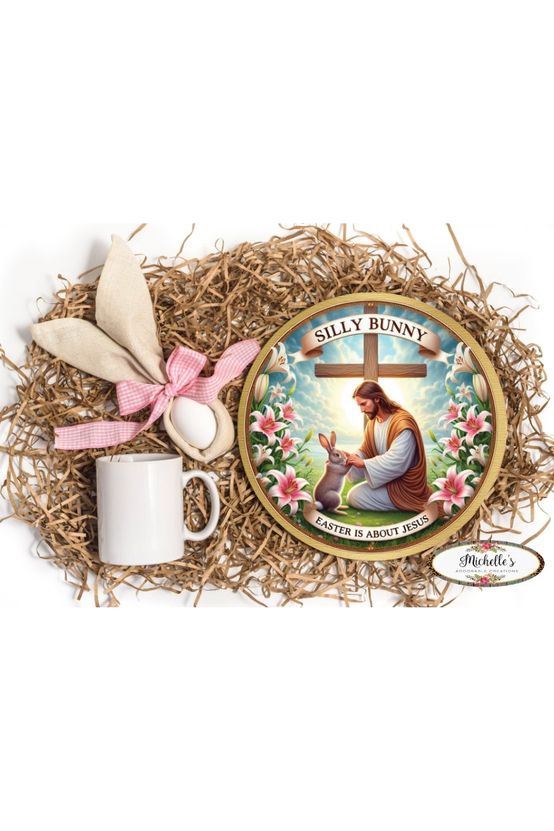 Shop For Silly Bunny Easter Is For Jesus Round Sign