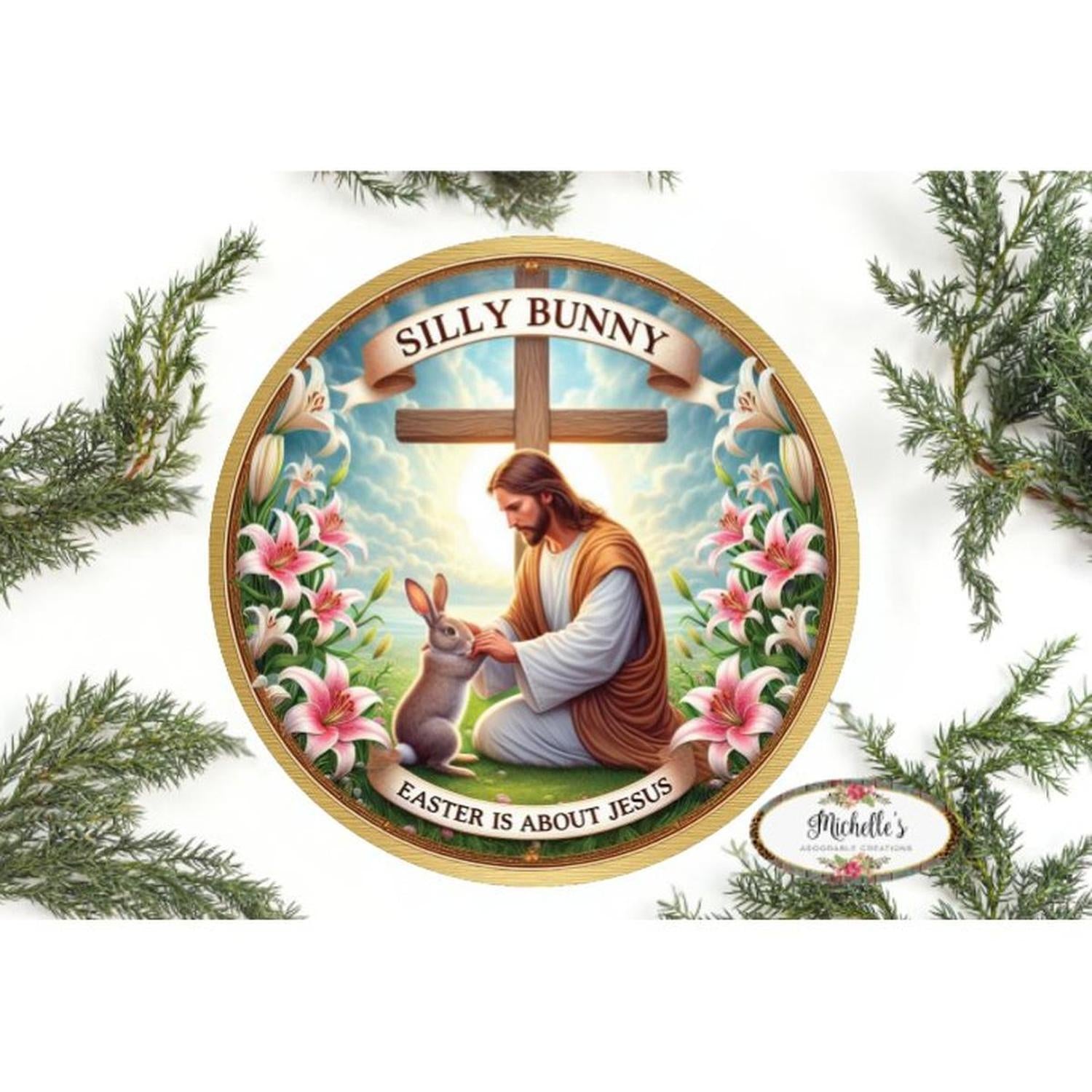 Silly Bunny Easter Is For Jesus Round Sign