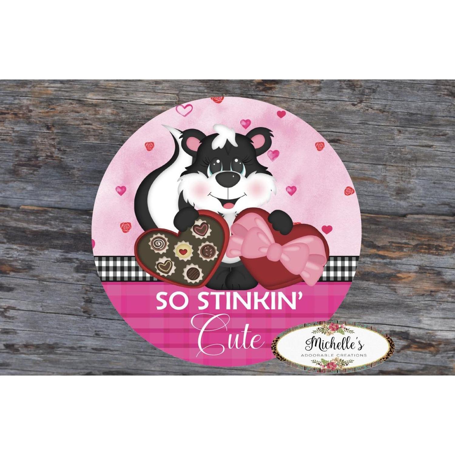 So Stinkin Cute Skunk Valentine Sign