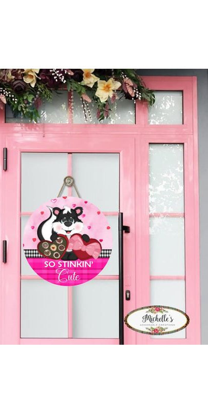 So Stinkin Cute Skunk Valentine Sign - Wreath Enhancement - Michelle's aDOORable Creations - Signature Signs