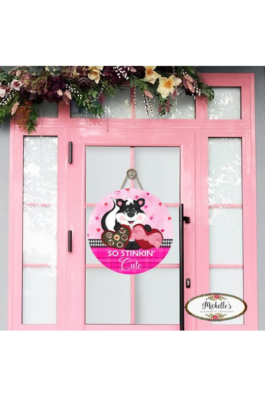 Shop For So Stinkin Cute Skunk Valentine Sign - Wreath Enhancement