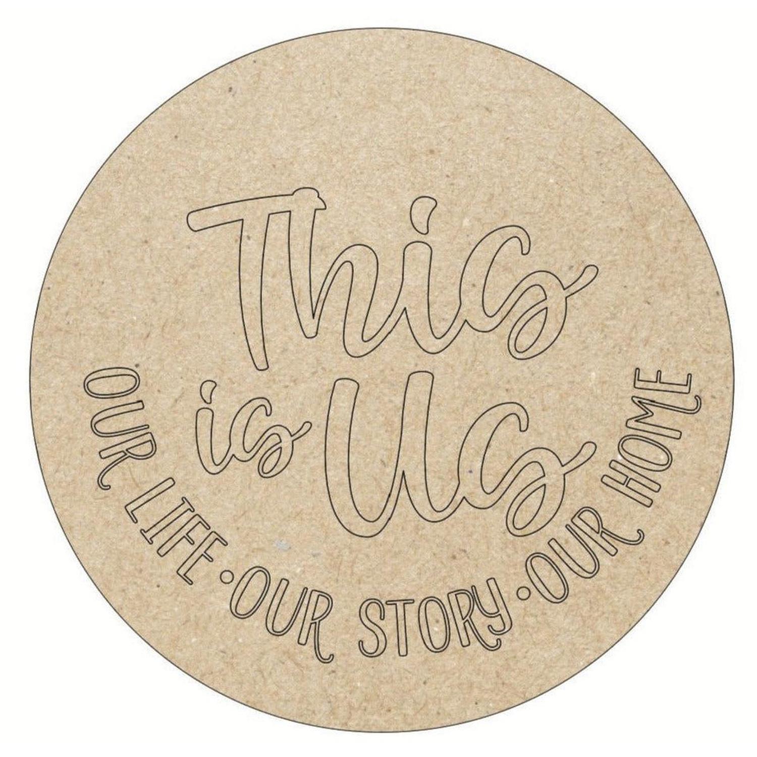 This is Us Unfinished Wood Blank