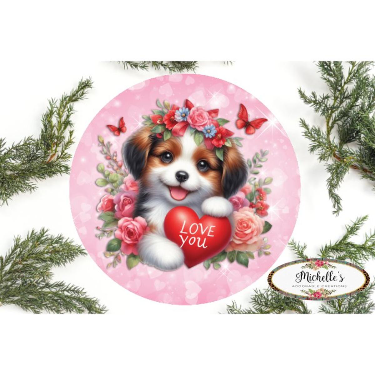 Shop For Valentine Love You Puppy One Round Sign - Wreath Enhancement at Michelle's aDOORable Creations